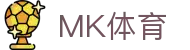 MK体育 - MK sports官方网站 - 电脑端在线登录